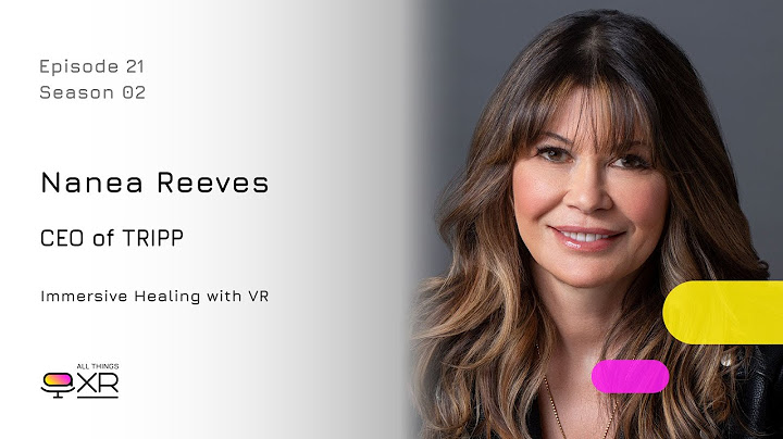 Nanea Reeves - CEO of TRIPP