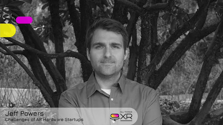 AllThingsXR Episode 25 : Jeff Powers – Challenges of AR Hardware Startups