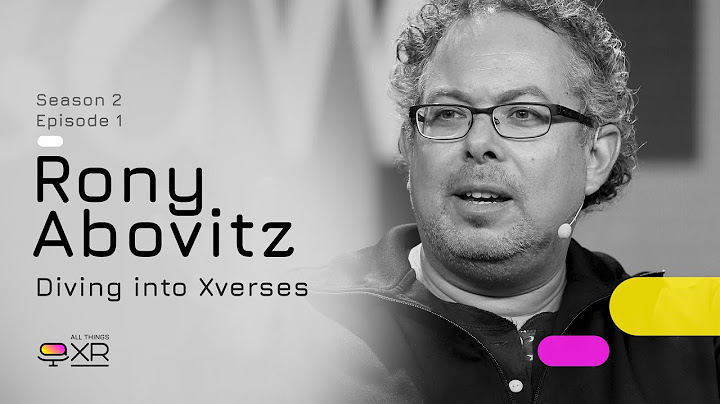AllThingsXR Season 2 Episode 1:Rony Abovitz - Diving into Xverses
