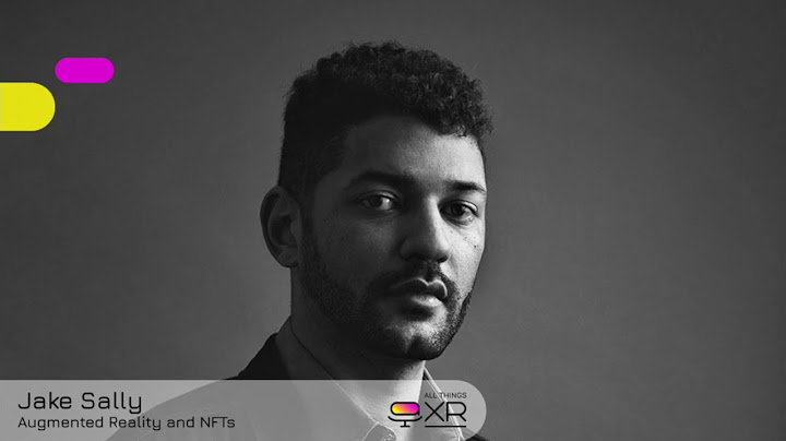 AllThingsXR Episode 27 : Jake Sally – Augmented Reality and NFTs